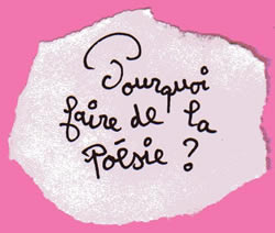 pourquoi poésie